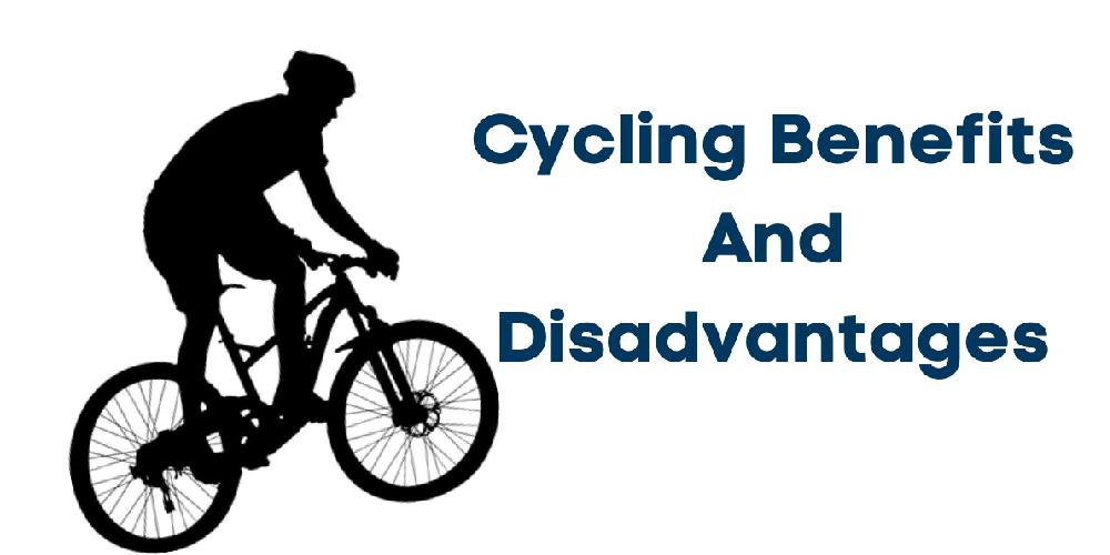 Cycling Benefits And Disadvantages